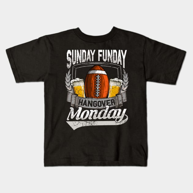 Sunday Funday Hangover Monday Football Kids T-Shirt by E